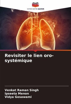 Revisiter le lien oro-systémique - Singh, Venkat Raman;Menon, Ipseeta;Gosawami, Vidya