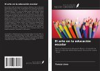 El arte en la educación escolar El arte en la educación escolar