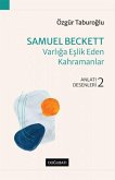 Samuel Beckett - Varliga Eslik Eden Kahramanlar Samuel Beckett - Varliga Eslik Eden Kahramanlar