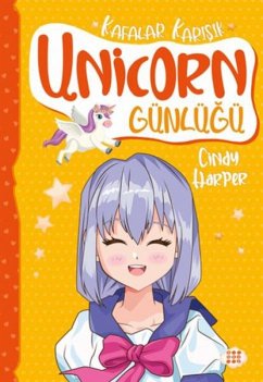 Cover Unicorn Günlügü 2 - Kafalar Karisik