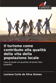 Il turismo come contributo alla qualità della vita della popolazione locale Il turismo come contributo alla qualità della vita della popolazione locale