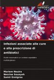 Infezioni associate alle cure e alla prescrizione di antibiotici