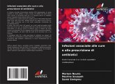 Infezioni associate alle cure e alla prescrizione di antibiotici Infezioni associate alle cure e alla prescrizione di antibiotici