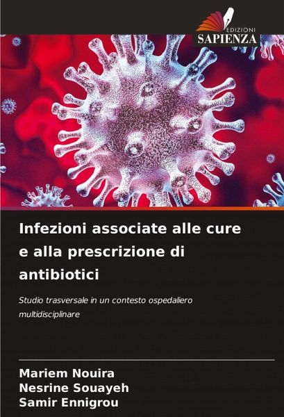 Infezioni associate alle cure e alla prescrizione di antibiotici Infezioni associate alle cure e alla prescrizione di antibiotici