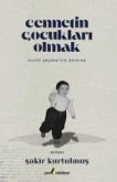 Cennetin Cocuklari Olmak Cennetin Cocuklari Olmak