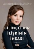 Bilincli Bir Iliskinin Insasi