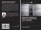 Aplicación Modelo de diseño de tuberías de acero dañadas Aplicación Modelo de diseño de tuberías de acero dañadas