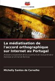 La médiatisation de l'accord orthographique sur Internet au Portugal