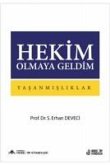 Hekim Olmaya Geldim, Yasanmisliklar Hekim Olmaya Geldim, Yasanmisliklar