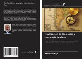 Movilización de ideologías y conciencia de clase Movilización de ideologías y conciencia de clase