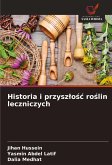 Historia i przysz¿o¿¿ ro¿lin leczniczych Historia i przysz¿o¿¿ ro¿lin leczniczych