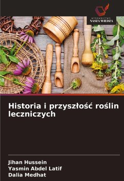 Cover Historia i przysz¿o¿¿ ro¿lin leczniczych