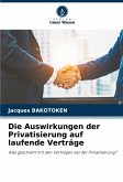 Die Auswirkungen der Privatisierung auf laufende Verträge Die Auswirkungen der Privatisierung auf laufende Verträge