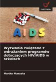 Wyzwania zwi¿zane z wdra¿aniem programów dotycz¿cych HIV/AIDS w szko¿ach