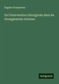 De l'intervention chirurgicale dans les étranglements internes De l'intervention chirurgicale dans les étranglements internes