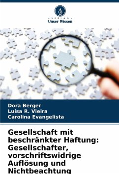 Cover Gesellschaft mit beschränkter Haftung: Gesellschafter, vorschriftswidrige Auflösung und Nichtbeachtung