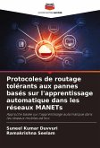 Protocoles de routage tolérants aux pannes basés sur l'apprentissage automatique dans les réseaux MANETs