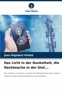 Das Licht in der Dunkelheit, die Nachtwache in der Glut... - Khéhé, Jean Rigobert