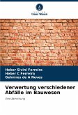 Verwertung verschiedener Abfälle im Bauwesen Verwertung verschiedener Abfälle im Bauwesen
