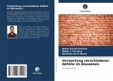 Verwertung verschiedener Abfälle im Bauwesen Verwertung verschiedener Abfälle im Bauwesen