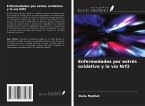 Enfermedades por estrés oxidativo y la vía Nrf2 Enfermedades por estrés oxidativo y la vía Nrf2