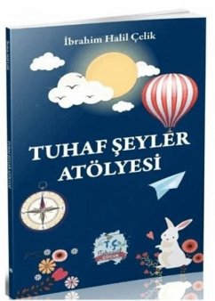 Tuhaf Seyler Atölyesi - Halil celik, Ibrahim