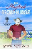 Das Playbook des Cowboy-Milliardärs (Die Milliardärsbrüder von Kissing Oaks, #3) (eBook, ePUB) Das Playbook des Cowboy-Milliardärs (Die Milliardärsbrüder von Kissing Oaks, #3) (eBook, ePUB)