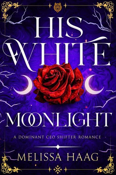 His White Moonlight (Dominant CEO Shifter Romance) (eBook, ePUB) His White Moonlight (Dominant CEO Shifter Romance) (eBook, ePUB)