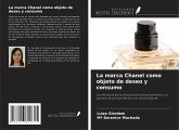 La marca Chanel como objeto de deseo y consumo La marca Chanel como objeto de deseo y consumo