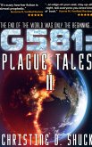 G581: Plague Tales II (Gliese 581g, #6) (eBook, ePUB) G581: Plague Tales II (Gliese 581g, #6) (eBook, ePUB)