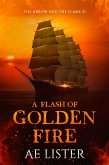 A Flash of Golden Fire (The Arrow and the Flame, #1) (eBook, ePUB)