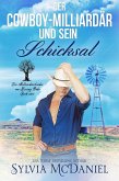 Der Cowboy-Milliardär und sein Schicksal (Die Milliardärsbrüder von Kissing Oaks, #2) (eBook, ePUB) Der Cowboy-Milliardär und sein Schicksal (Die Milliardärsbrüder von Kissing Oaks, #2) (eBook, ePUB)