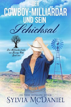 Cover Der Cowboy-Milliardär und sein Schicksal (Die Milliardärsbrüder von Kissing Oaks, #2) (eBook, ePUB)
