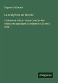 La sculpture en bronze