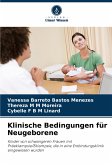 Klinische Bedingungen für Neugeborene Klinische Bedingungen für Neugeborene