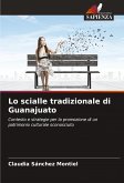 Lo scialle tradizionale di Guanajuato Lo scialle tradizionale di Guanajuato