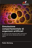 Simulazione comportamentale di organismi artificiali