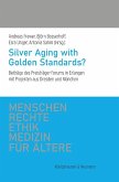 Silver Aging with Golden Standards? Silver Aging with Golden Standards?