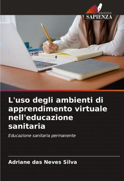 L'uso degli ambienti di apprendimento virtuale nell'educazione sanitaria - das Neves Silva, Adriane