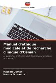 Manuel d'éthique médicale et de recherche clinique d'Osman Manuel d'éthique médicale et de recherche clinique d'Osman