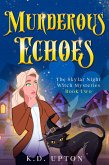Murderous Echoes (The Skylar Night Ghost Mysteries, #2) (eBook, ePUB) Murderous Echoes (The Skylar Night Ghost Mysteries, #2) (eBook, ePUB)