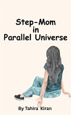 Step-Mom in Parallel Universe (eBook, ePUB)