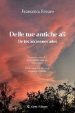 Delle tue antiche ali - De tes anciennes ailes (eBook, ePUB) Delle tue antiche ali - De tes anciennes ailes (eBook, ePUB)
