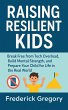 Raising Resilient Kids: Break Free from... - Bild 1