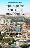 The End of Another Beginning: Afghanistan 1994-2021 (eBook, ePUB) The End of Another Beginning: Afghanistan 1994-2021 (eBook, ePUB)