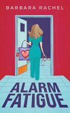 Alarm Fatigue (eBook, ePUB) Alarm Fatigue (eBook, ePUB)