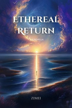 Ethereal Return (eBook, ePUB) - Zimei Ethereal Return (eBook, ePUB) - Zimei