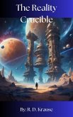 The Reality Crucible (eBook, ePUB) The Reality Crucible (eBook, ePUB)
