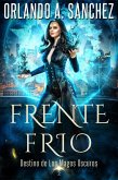 Frente Frio (Destino de Los Magos Oscuros, #2) (eBook, ePUB)