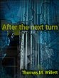 After the Next Turn (eBook, ePUB) - Bild 1